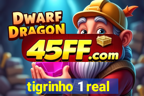 tigrinho 1 real